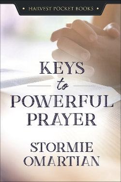 Keys to Powerful Prayer Keys to Powerful Prayer