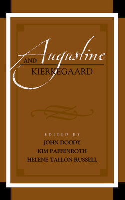 Augustine and Kierkegaard Augustine and Kierkegaard