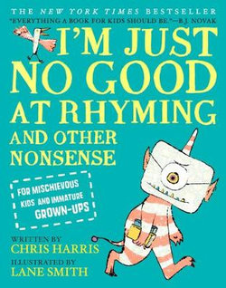 I'm Just No Good at Rhyming I'm Just No Good at Rhyming