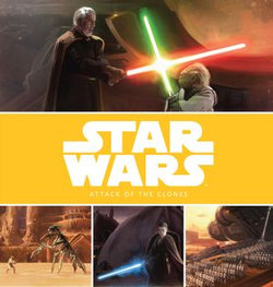 Star Wars: The Prequel Trilogy Stories: Attack of the Clones Star Wars: The Prequel Trilogy Stories: Attack of the Clones
