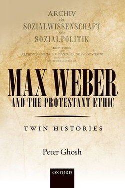 Max Weber and 'The Protestant Ethic' Max Weber and 'The Protestant Ethic'