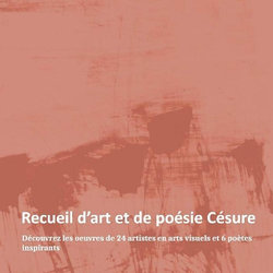 Recueil d'art et de Poésie Césure Recueil d'art et de Poésie Césure