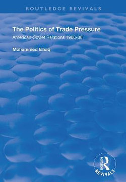 The Politics of Trade Pressure The Politics of Trade Pressure