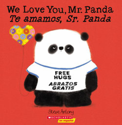 We Love You, Mr. Panda / Te Amamos, Sr. Panda (Bilingual) We Love You, Mr. Panda / Te Amamos, Sr. Panda (Bilingual)