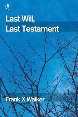 Last Will, Last Testament Last Will, Last Testament