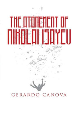 The Atonement of Nikolai Isayev The Atonement of Nikolai Isayev