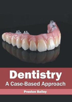 Dentistry: A Case-Based Approach Dentistry: A Case-Based Approach