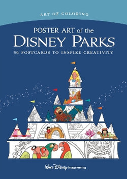Art of Coloring: Poster Art of the Disney Parks Art of Coloring: Poster Art of the Disney Parks