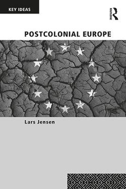 Postcolonial Europe Postcolonial Europe