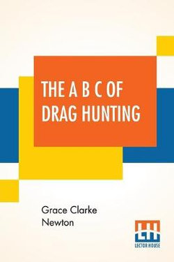 The A B C Of Drag Hunting The A B C Of Drag Hunting