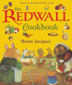 The Redwall Cookbook The Redwall Cookbook