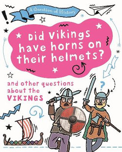 A Question of History: Vikings A Question of History: Vikings