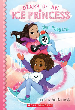 Slush Puppy Love (Diary of an Ice Princess #5) Slush Puppy Love (Diary of an Ice Princess #5)