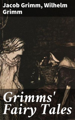 Grimms' Fairy Tales Grimms' Fairy Tales