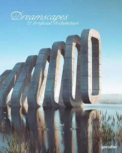 Dreamscapes and Artificial Architecture Dreamscapes and Artificial Architecture