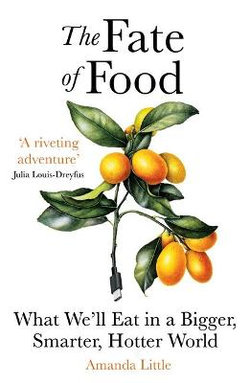 The Fate of Food The Fate of Food