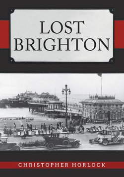 Lost Brighton Lost Brighton
