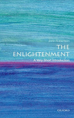 The Enlightenment: A Very Short Introduction The Enlightenment: A Very Short Introduction