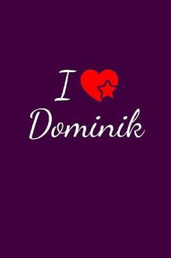 I love Dominik I love Dominik