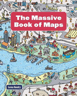 The Massive Book of Maps The Massive Book of Maps