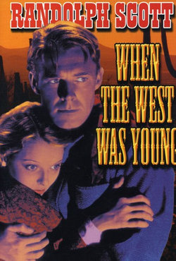 When The West Was Young When The West Was Young