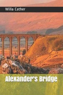 Alexander's Bridge Alexander's Bridge