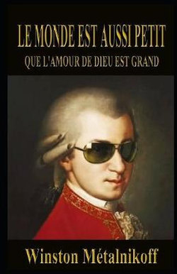 Le Monde Est Aussi Petit Que l'Amour de Dieu Est Grand Le Monde Est Aussi Petit Que l'Amour de Dieu Est Grand