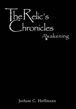 The Relic's Chronicles - Book 1 The Relic's Chronicles - Book 1
