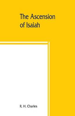 The Ascension of Isaiah The Ascension of Isaiah