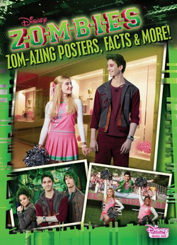 Zom-Azing Posters, Facts, and More! (Disney Zombies) Zom-Azing Posters, Facts, and More! (Disney Zombies)