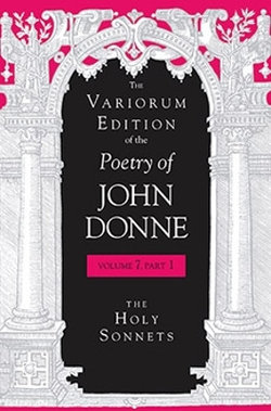 The Variorum Edition of the Poetry of John Donne, Volume 7.1 The Variorum Edition of the Poetry of John Donne, Volume 7.1