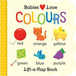 Babies Love: Colours Babies Love: Colours