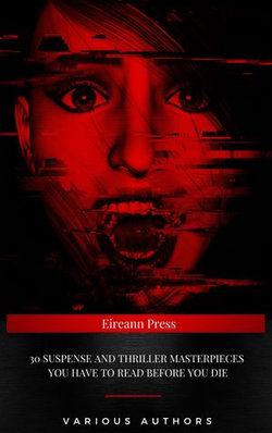 30 Suspense and Thriller Masterpieces you have to read before you die 30 Suspense and Thriller Masterpieces you have to read before you die