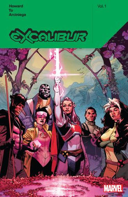 Excalibur By Tini Howard Vol. 1 Excalibur By Tini Howard Vol. 1