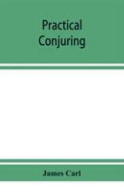 Practical conjuring Practical conjuring