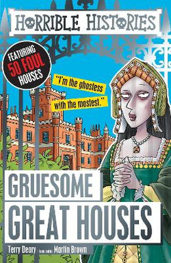 Gruesome Great Houses Gruesome Great Houses