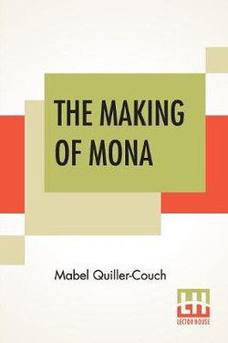 The Making Of Mona The Making Of Mona