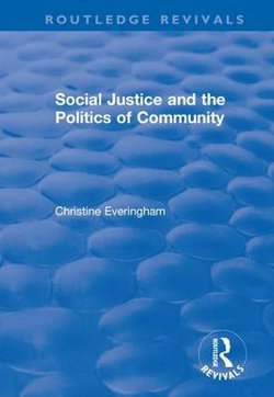 Social Justice and the Politics of Community Social Justice and the Politics of Community