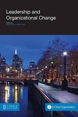 Leadership and Organizational Change Leadership and Organizational Change