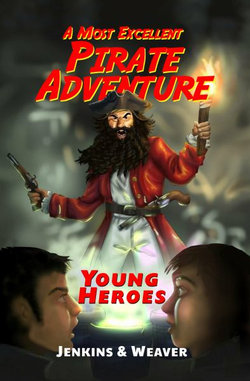 A Most Excellent Pirate Adventure A Most Excellent Pirate Adventure