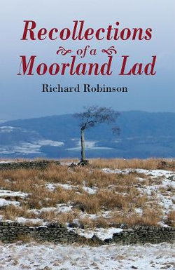 Recollections of a Moorland Lad Recollections of a Moorland Lad