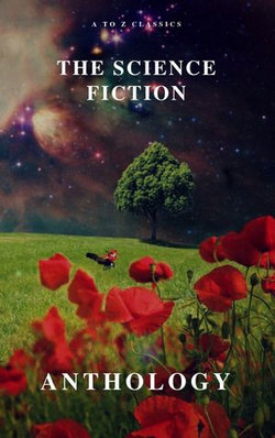 The Science Fiction Anthology The Science Fiction Anthology
