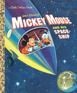 Mickey Mouse and His Spaceship (Disney: Mickey Mouse) Mickey Mouse and His Spaceship (Disney: Mickey Mouse)