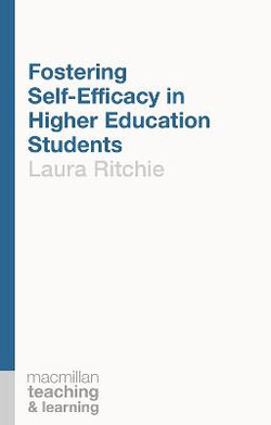 Fostering Self-Efficacy in Higher Education Students Fostering Self-Efficacy in Higher Education Students