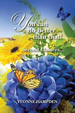 You can do better than that ! Second Chances You can do better than that ! Second Chances