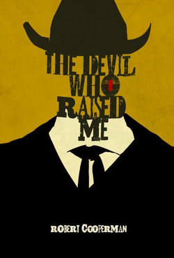 The Devil Who Raised Me The Devil Who Raised Me