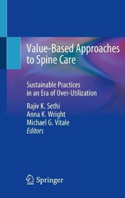 Value-Based Approaches to Spine Care Value-Based Approaches to Spine Care