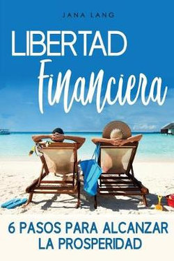 Libertad Financiera Libertad Financiera