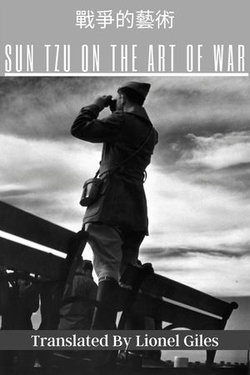 Sun Tzu On The Art Of War Sun Tzu On The Art Of War