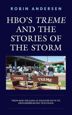 HBO's Treme and the Stories of the Storm HBO's Treme and the Stories of the Storm